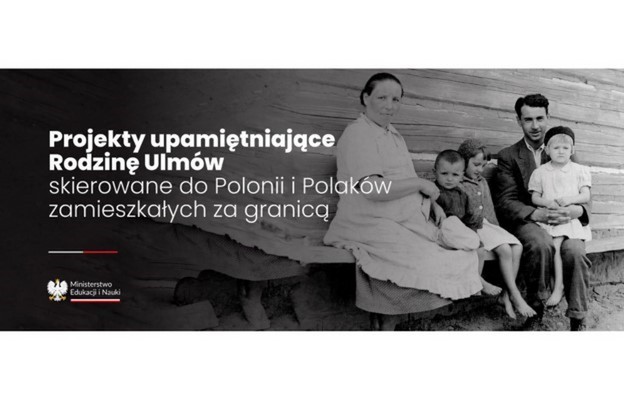 Projekty upamiętniające Rodzinę Ulmów skierowane do Polonii