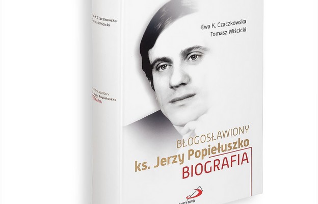 Ksiądz Popiełuszko – nowa biografia