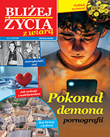 Dodatek: Blizej Życia z Wiarą